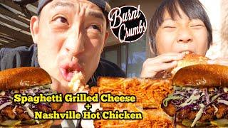 SPAGHETTI GRILLED CHEESE SANDWICH and NASHVILLE HOT CHICKEN~ Burnt Crumbs