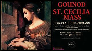 Gounod - St. Cecilia Mass (recording of the Century: Jean-Claude Hartemann / Remastered)