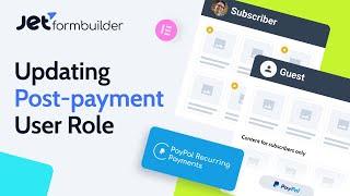 How to Change User Role After Successful Subscription Payment in WordPress | JetFormBuilder