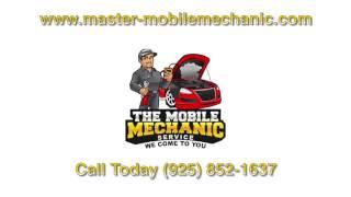 Master Mobile Mechanic in The Bay Area! (925) 852-1637