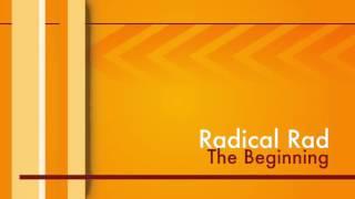 Radical Rad the true rad