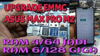 UPGRADE RAM DAN ROM ASUS MAX PRO M2 DARI 4/64 MENJADI 6/128 GIGA