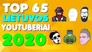 TOP 65 Lietuvos Youtuberiai | Geriausi lietuvos Youtuberiai | Geriausi Vlogeriai