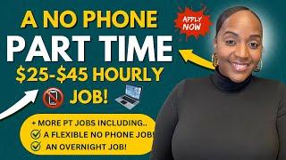  APPLY ASAP! A NO PHONE $25-$45 HOURLY PART TIME JOB! + A FLEXIBLE JOB! WORK FROM HOME JOBS 2025