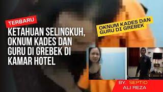 Sedang Asyik, Oknum Kades dan Guru SD Di Grebek Suaminya Di Kamar Hotel, Detik-detik Pengrebekan.