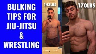 BULKING TIPS FOR JIU-JITSU & WRESTLING (DON'T MAKE THIS MISTAKE!)