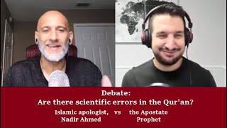 Apostate Prophet vs Nadir Ahmed: Are there scientific errors in the Qur'an?