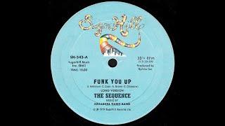The Sequence - Funk You Up (Long Version) Sugar Hill records 1979