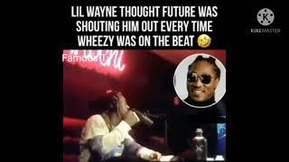 Lil Wayne said he thought #Future was showing him love when he heard“wheezy outta here" producer tag