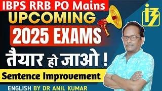 IBPS RRB PO & IBPS PO Mains 2025 | English Sentence Improvement | By Dr Anil Kumar