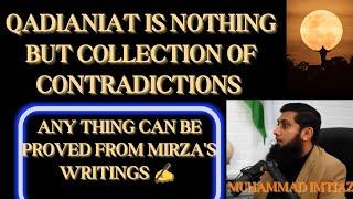 Qadianiat is full of contradictions | Muhammad Imtiaz