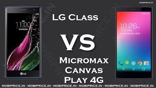 Compare Online Micromax Canvas Play 4G VS LG Class Price, Specification, Review