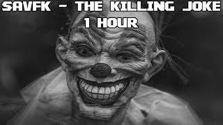 Savfk - The Killing Joke - [1 Hour] [No Copyright Trailer Music]