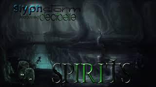 Spirits - SlyphStorm ft. Decibelle 1hour