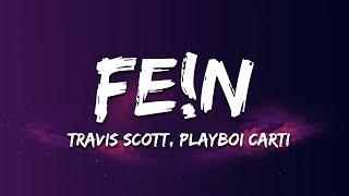 Travis Scott - FE!N (Lyrics) ft. Playboi Carti