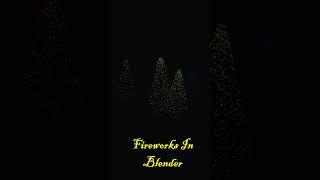 Fireworks In Blender