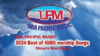 Latest IGBO worship Songs 2024 | Uba Pacific Music