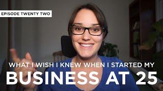 What I Wish I Knew When I Started My Business at 25