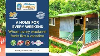 A Home for Every Weekend, Where Every Weekend Feels Like a Vacation! | JSR Group Suncity
