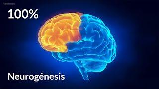 Musica para Generar Nuevas Neuronas | Neurogenesis | Activa el Poder de la Mente al 100%