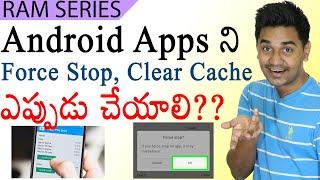 When Should you FORCE STOP and CLEAR CACHE for Android Apps!? | #TCT_RAM_Series 17