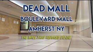 DEAD MALL - BOULEVARD MALL - AMHERST NY - THE MALL THAT REFUSED TO DIE