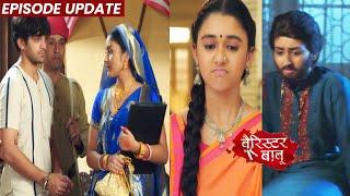 Barrister Babu | 28th Sep 2021 Episode Update | Bondita Ko Pata Chali Sachai, Tapur Banegi Gawah