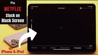 Fix Netflix Black Screen with Sound on iPad/iPhone! (2022)