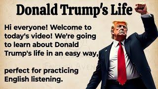 Donald Trump's Life || Learn English Through Story || Graded Reader | English Listening Practice 