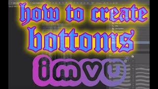 Creating Texture Bottoms IMVU Tutorial