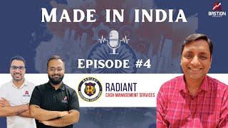 Radiant Cash Management Ltd. | Made in India | Episode #4 | Ft. Ankit Kanodia @smartsyncservices7803