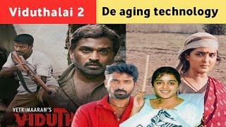 De aging technology in viduthalai 2 | viduthalai 2 | guru plex