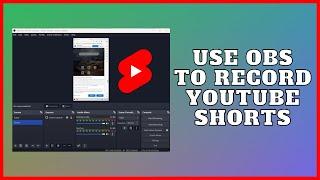 Vertical Videos In OBS (How To Record Youtube Shorts With OBS)