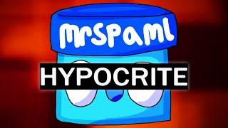 MrSpaml's Hypocrisy