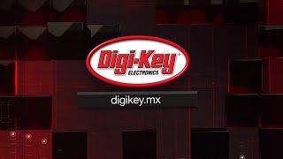 Digi-Key Overview-2019-Spanish-Mexico