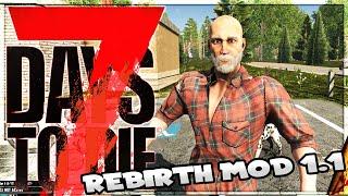 7 DAYS TO DIE Rebirth Mod Gameplay  Zu stehst auf meiner Liste! | 011