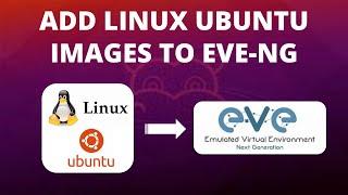 Upload and install UBUNTU (LINUX) inside EVE-NG (with English subtitles)