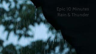 Epic 10 Minutes Of Rain & Thunder - Ambient Relaxing Video Full HD (1080p) - 2020