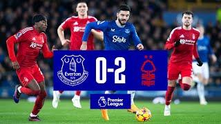 EVERTON 0-2 NOTTINGHAM FOREST | Premier League highlights