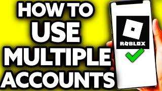 How To Use Multiple Roblox Accounts At The Same Time on Mobile [EASY!]