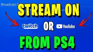 How To Stream On Youtube And Twitch From PS4 (2021)