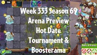 PvZ2 Arena Preview - Week 333 Season 69 - Hot Date Tournament & Boosterama - Gameplay