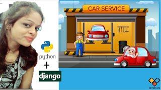 Python Django Project on Car Servicing System .