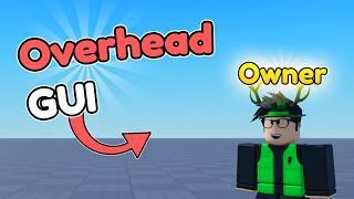 How To Make An OVERHEAD GUI in ROBLOX STUDIO