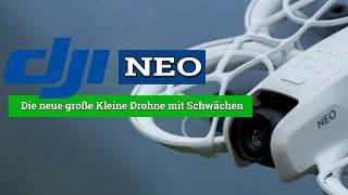 DJI NEO I Eine nützliche Drohne, die viel Kompromisse abverlangt.