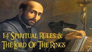 St. Ignatius' 14 Rules for Spiritual Discernment & The Lord of the Rings