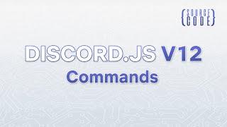 Discord.js V12 Bot Development - Commands - Episode 03