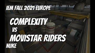 Complexity vs Movistar Riders Recap /  at IEM Fall 2021 Europe