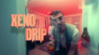 XENO - DRIP (Official Video)