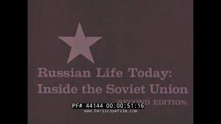 1958 EDUCATIONAL FILM “ RUSSIAN LIFE TODAY: INSIDE THE SOVIET UNION ”  USSR  MOSCOW GEORGIA 44144